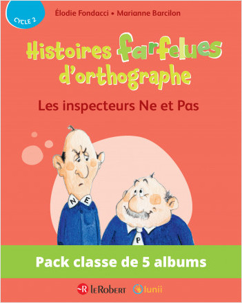 Pack de 5 albums - Les inspecteurs NE et PAS - Histoires farfelues d'orthographe (Cycle 2)