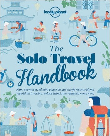 The Solo Travel Handbook - 1ed - Anglais