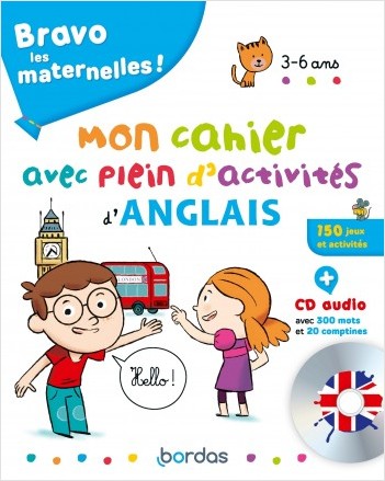 Bravo les maternelles - Mon cahier avec plein d'activités d'anglais + CD audio - 3 à 6 ans