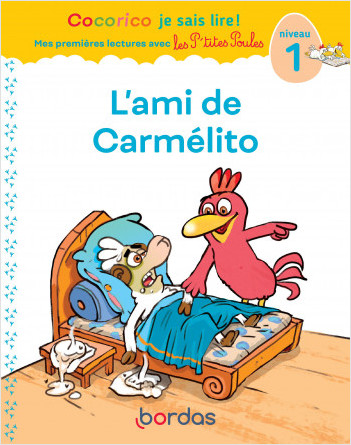 Cocorico Je sais lire ! Mes premières lectures avec les P'tites Poules - L'ami de Carmélito, spécial DYS