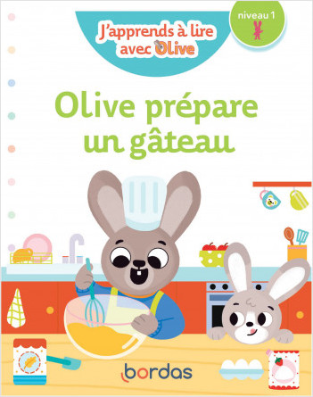 J'apprends à lire avec Olive - Olive prépare un gâteau, niveau 1