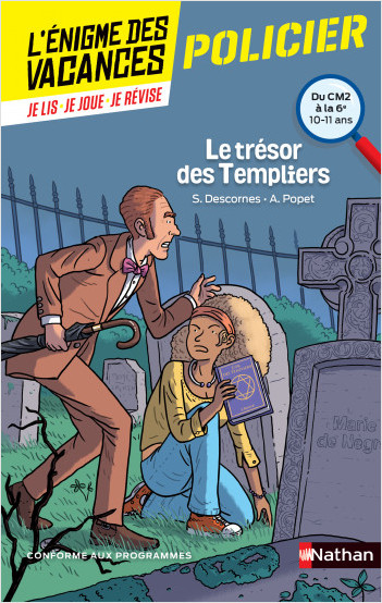 L'énigme des vacances - Le trésor des Templiers - Un roman-jeu pour réviser les principales notions du programme - CM2 vers 6e - 10/11 ans
