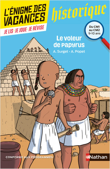 L'énigme des vacances - Le voleur de papyrus - Un roman-jeu pour réviser les principales notions du programme - CM1 vers CM2 - 9/10 ans
