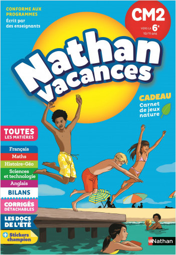 Cahier de Vacances 2023 du CM2 vers la 6ème - Nathan Vacances - 10/11 ANS