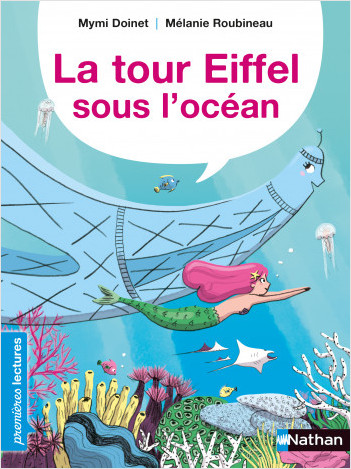 La Tour Eiffel sous l'océan - Premières Lectures CP Niveau 3 - Dès 6 ans