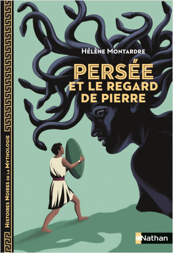 Persée et le regard de pierre - Histoires noires de la Mythologie - Dès 12 ans