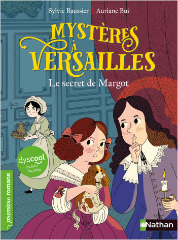Dyscool - Mystères à Versailles - Le secret de Margot - Roman historique - De 7 à 11 ans