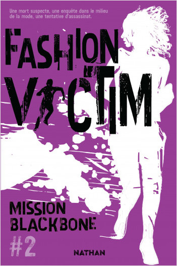 Mission Blackbone - Fashion Victim - Tome 2 -  Thriller Ado
