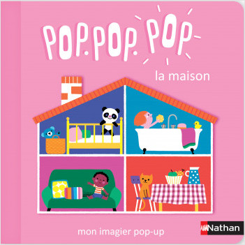 Pop.pop.pop -  L%7imagier pop-up de la maison - dès 1 an