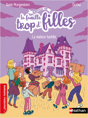 La famille trop d'filles - La maison hantée - Premiers romans - Dès 6 ans