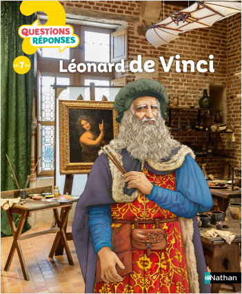 Leonard de Vinci - Questions/Réponses - Dès 7 ans