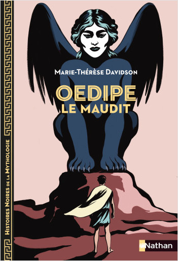 Oedipe le Maudit  - Histoires Noires de la Mythologie - Dès 12 ans