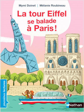 La tour Eiffel se balade à Paris ! - Premières Lectures CP Niveau 2 - Dès 6 ans