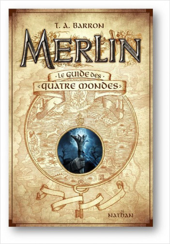 Merlin - Le guide des quatre mondes - Dès 10 ans
