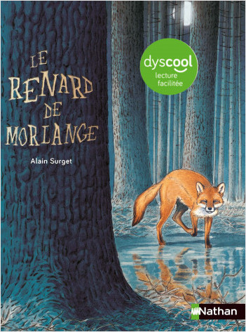 Le renard de Morlange - version  adaptée aux enfants DYS ou dyslexiques - Dès 11 ans