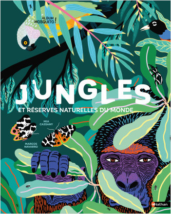 Jungles et réserves naturelles du monde - Un magnifique livre pour partir en voyage dans les jungles du monde et découvrir des animaux sauvages - jeu cherche et trouve - Grand format - Dès 5 ans