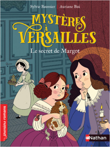 Mystères à Versailles - Le secret de Margot - Roman historique - De 7 à 11 ans