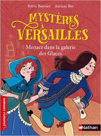 Mystères à Versailles - Menace dans la Galerie des glaces - Roman historique - De 7 à 11 ans
