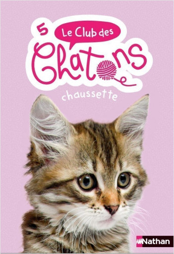Le club des chatons - Chaussette - Tome 5 - dès 6 ans