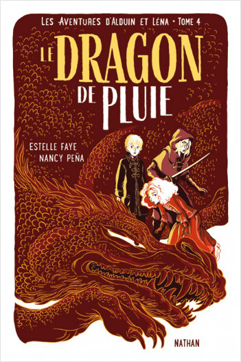 Le dragon de pluie - Les aventures d'Alduin et Léna - Tome 4 - Roman aventure dès 9 ans - NATHAN Jeunesse