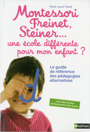 Montessori, Freinet, Steiner... le guide des pédagogies alternatives