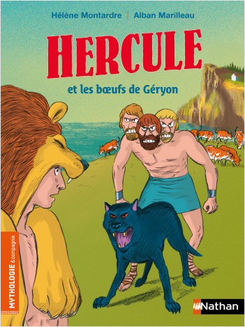 Hercule et les boeufs de Géryon - Mythologie et Compagnie - Dès 7 ans