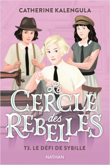 Le défi de Sybille - Le cercle des rebelles Tome 3 - Dès 9 ans 