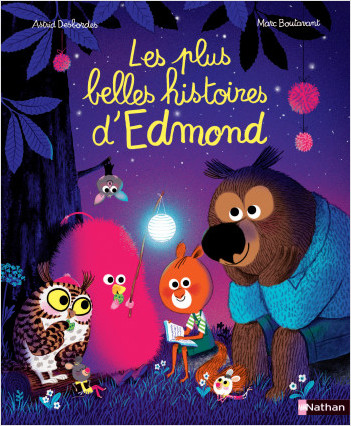 Edmond et ses amis : Les plus belles histoires d'Edmond - dès 4 ans 