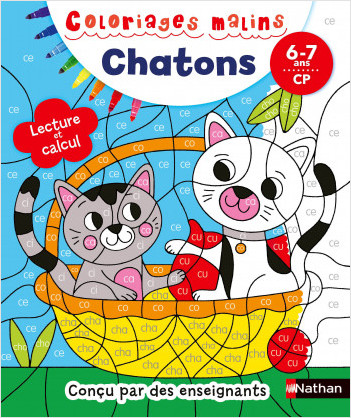 Coloriages magiques chatons - Primaire - Pour découvrir la lecture et le calcul en coloriant - CP 6/7 ans