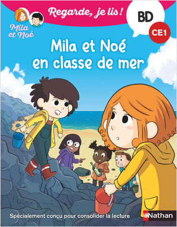 Regarde je lis ! Une BD à lire tout seul : Mila et Noé en classe de mer - BD - CE1