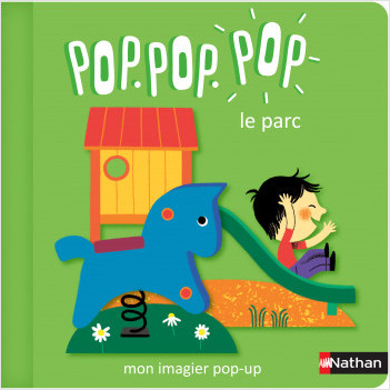 Pop.pop.pop - Mon imagier pop-up - Le parc - Livre d'éveil dès 1 an