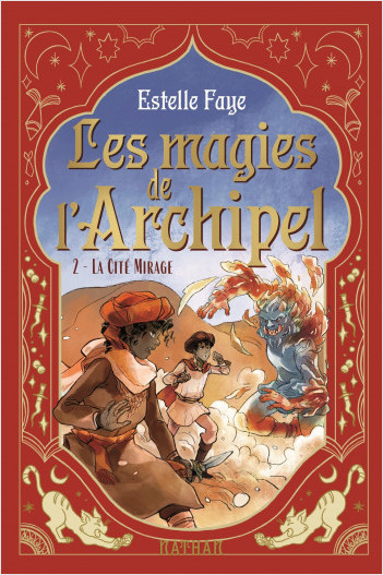 Les magies de l%7archipel - Série Fantasy Tome 2/4 - La Cité Mirage - Dès 9 ans