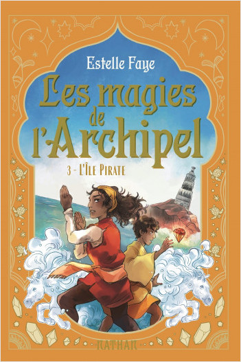 Les magies de l'archipel - Série Fantasy Tome 3/4 - L'Île pirate - Dès 9 ans