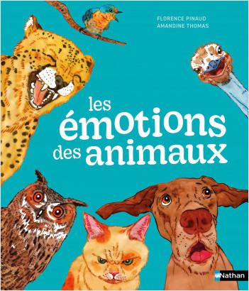 Les émotions des animaux - Les émotions et nous - Dès 7 ans
