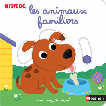 Mon imagier des animaux familiers - Livre animé Kididoc dès 1 an