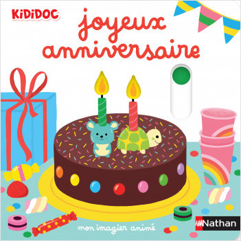 Mon imagier animé Kididoc - joyeux anniversaire - nouvelle édition - Dès 1 an