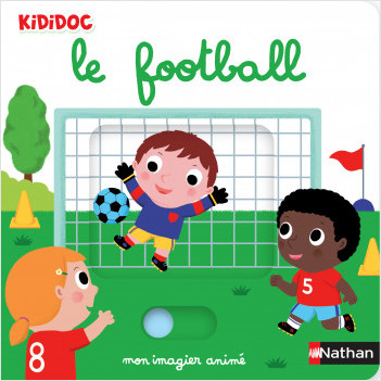 Mon imagier animé Kididoc - le football - nouvelle édition - Dès 1 an