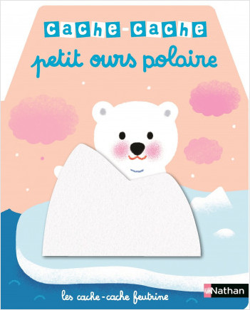 Cache-Cache petit ours polaire - Livre d'éveil - Dès 6 mois