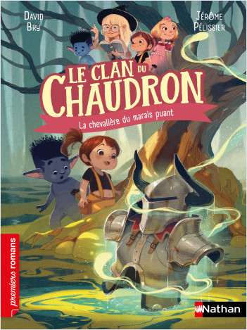 Le clan du chaudron : La chevalière du marais puant - Premiers romans - Dès 7 ans