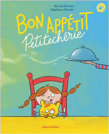 Bon appétit Petitechérie - Album Nathan - Dès 3 ans