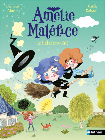 Amélie Maléfice - Le balais envoûté - Lune bleue - Dès 6 ans