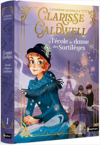 Clarisse Caldwell - Tome 1 : L'école de danse des sortilèges - Roman - Dès 9 ans