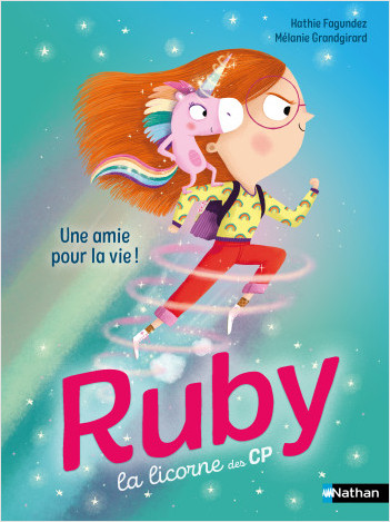Ruby la licorne des CP - Une amie pour la vie ! - Lune bleue - Dès 6 ans
