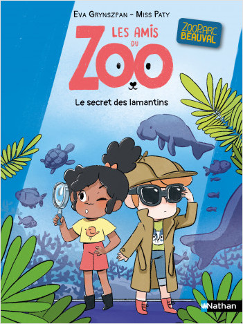 Les amis du zoo Beauval - Le secret du lamantin - Lune Bleue - roman Dès 6 ans