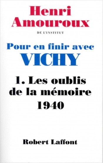Pour en finir avec Vichy - T1 - Les oublis de la mémoire