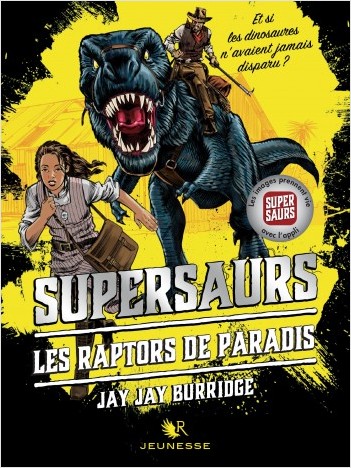 Supersaurs, Livre I : Les Raptors de Paradis