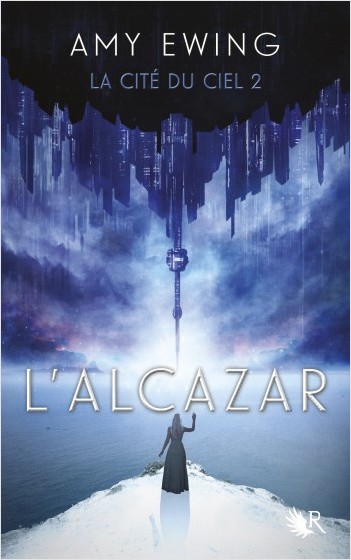 La Cité du ciel, Tome 2 : L'Alcazar