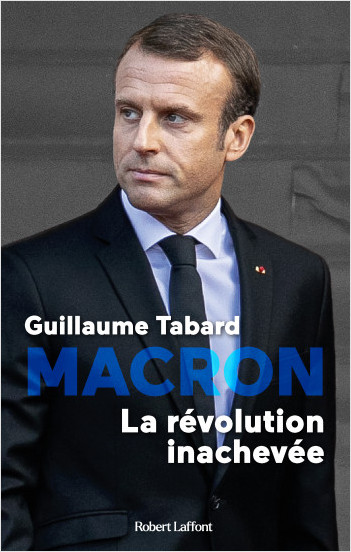 Macron, la révolution inachevée