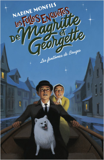 Les Folles enquêtes de Magritte et Georgette : Les Fantômes de Bruges
