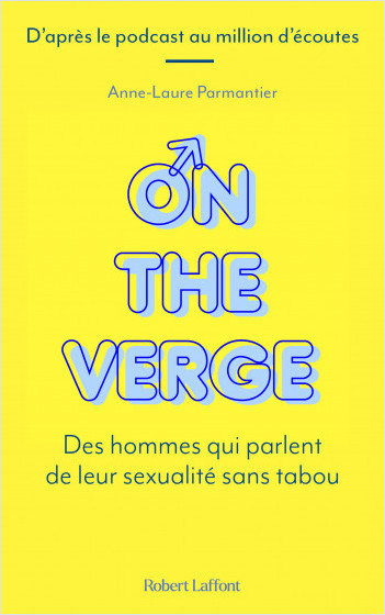 On the Verge - Des hommes qui parlent de leur sexualité sans tabou